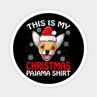 This is my Christmas Pajama Shirt CHIHUAHUA Magnet